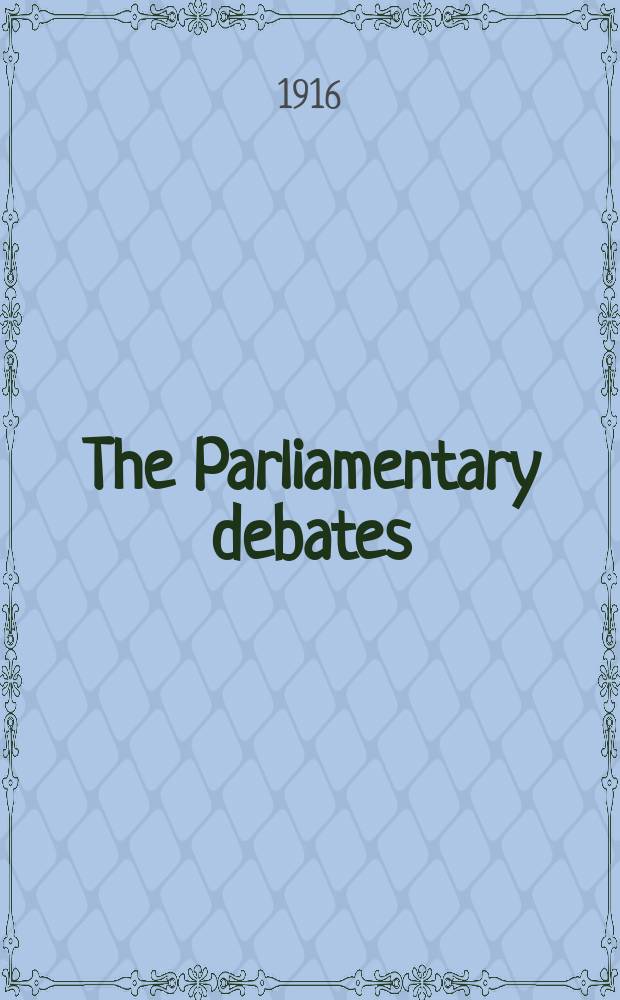 The Parliamentary debates (Hansard) : Official report ... of the ...Parliament of the United Kingdom of Great Britain and Northern Ireland. Vol.85, №82