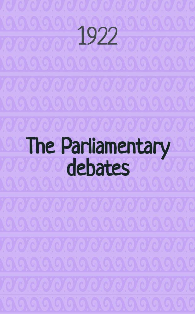 The Parliamentary debates (Hansard) : Official report ... of the ...Parliament of the United Kingdom of Great Britain and Northern Ireland. Vol.159, №11