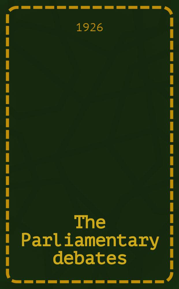 The Parliamentary debates (Hansard) : Official report ... of the ...Parliament of the United Kingdom of Great Britain and Northern Ireland. Vol.200, №146