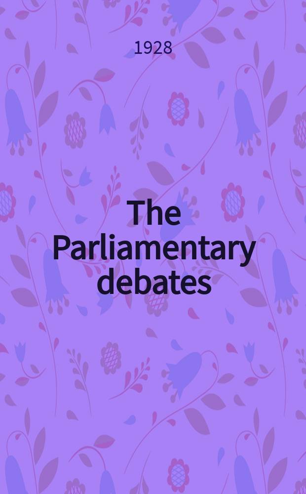 The Parliamentary debates (Hansard) : Official report ... of the ...Parliament of the United Kingdom of Great Britain and Northern Ireland. Vol.213, №5