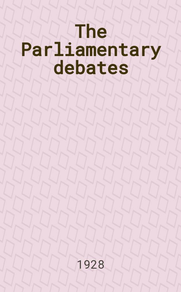 The Parliamentary debates (Hansard) : Official report ... of the ...Parliament of the United Kingdom of Great Britain and Northern Ireland. Vol.218, №74