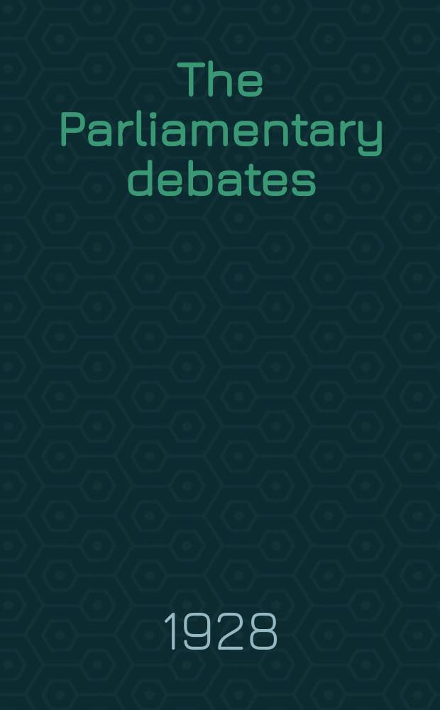 The Parliamentary debates (Hansard) : Official report ... of the ...Parliament of the United Kingdom of Great Britain and Northern Ireland. Vol.222, №7