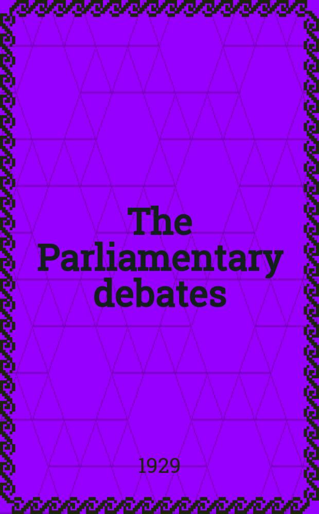 The Parliamentary debates (Hansard) : Official report ... of the ...Parliament of the United Kingdom of Great Britain and Northern Ireland. Vol.224, №45