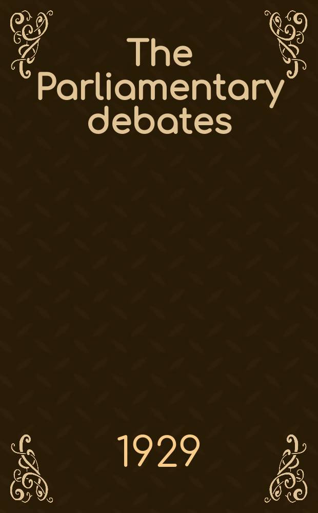 The Parliamentary debates (Hansard) : Official report ... of the ...Parliament of the United Kingdom of Great Britain and Northern Ireland. Vol.224, №46