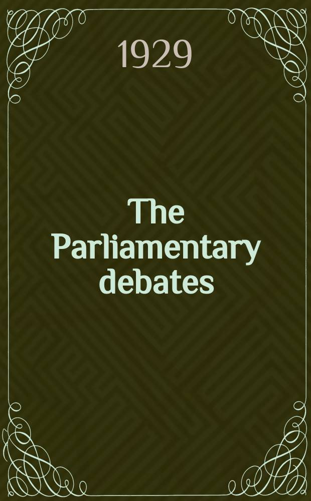 The Parliamentary debates (Hansard) : Official report ... of the ...Parliament of the United Kingdom of Great Britain and Northern Ireland. Vol.227, №88