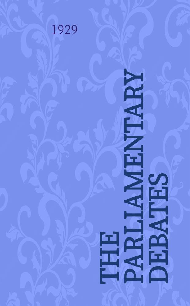 The Parliamentary debates (Hansard) : Official report ... of the ...Parliament of the United Kingdom of Great Britain and Northern Ireland. Vol.227, №89