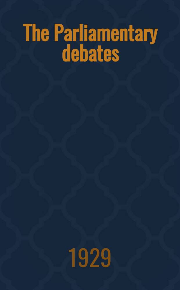 The Parliamentary debates (Hansard) : Official report ... of the ...Parliament of the United Kingdom of Great Britain and Northern Ireland. Vol.230, №16