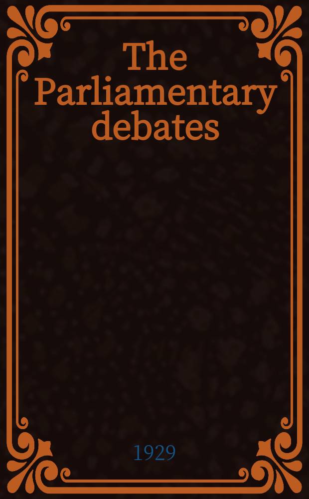 The Parliamentary debates (Hansard) : Official report ... of the ...Parliament of the United Kingdom of Great Britain and Northern Ireland. Vol.231, №28