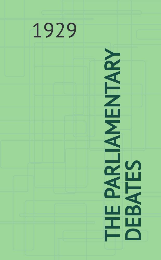 The Parliamentary debates (Hansard) : Official report ... of the ...Parliament of the United Kingdom of Great Britain and Northern Ireland. Vol.232, №41