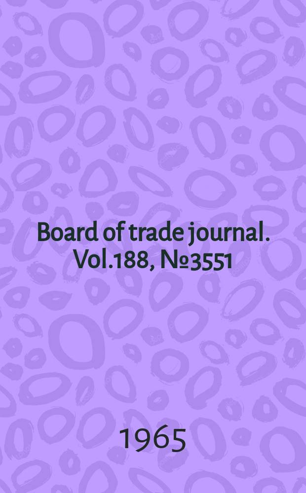 Board of trade journal. Vol.188, №3551