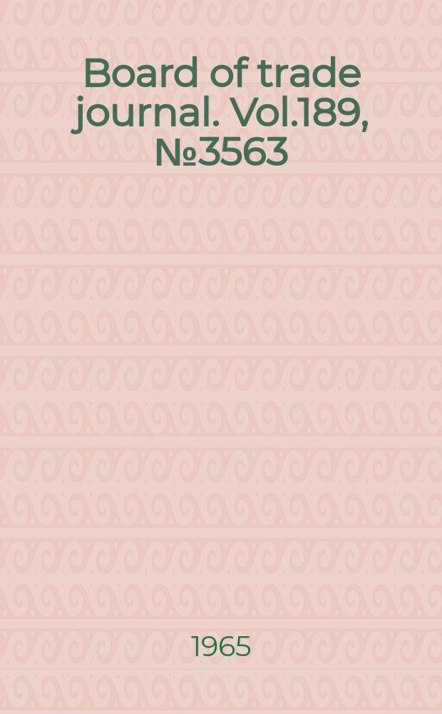 Board of trade journal. Vol.189, №3563