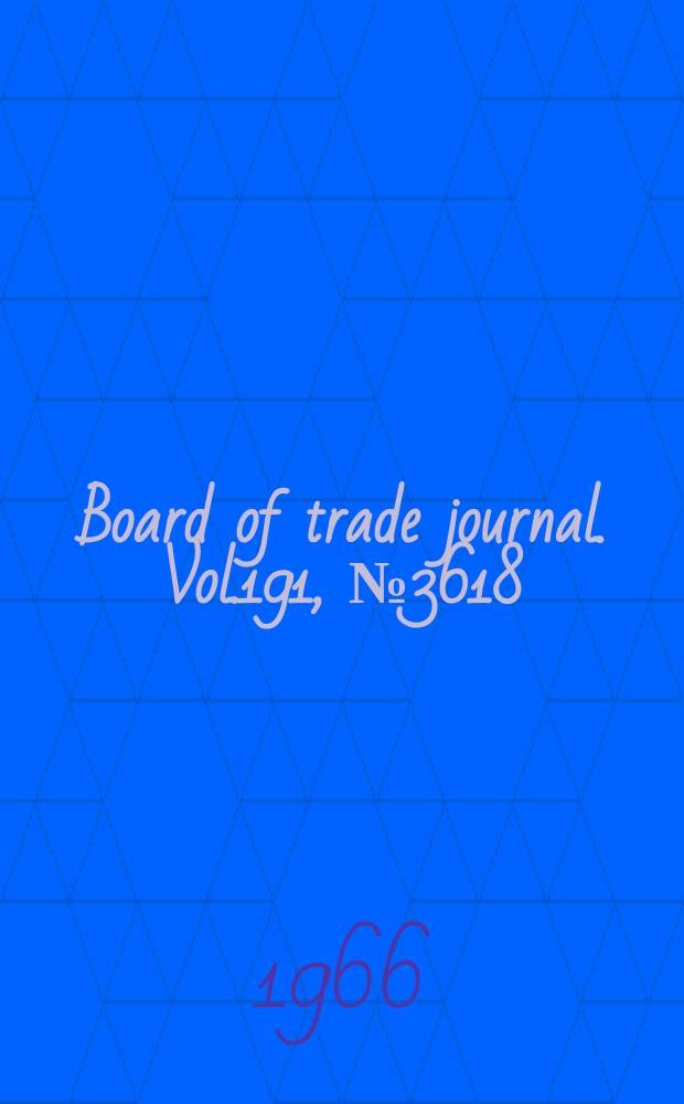 Board of trade journal. Vol.191, №3618