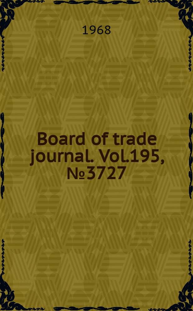 Board of trade journal. Vol.195, №3727