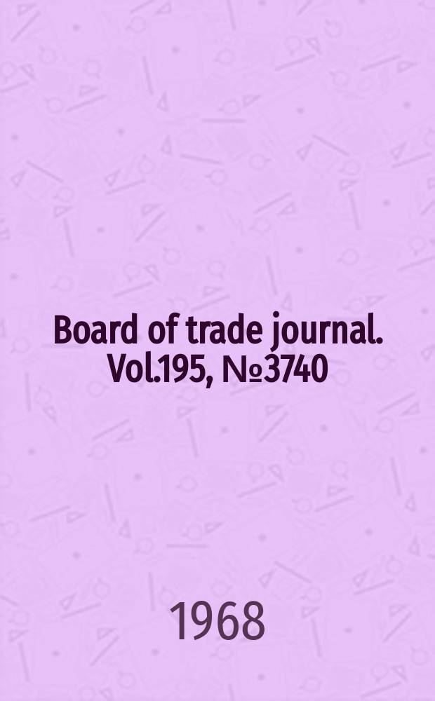 Board of trade journal. Vol.195, №3740