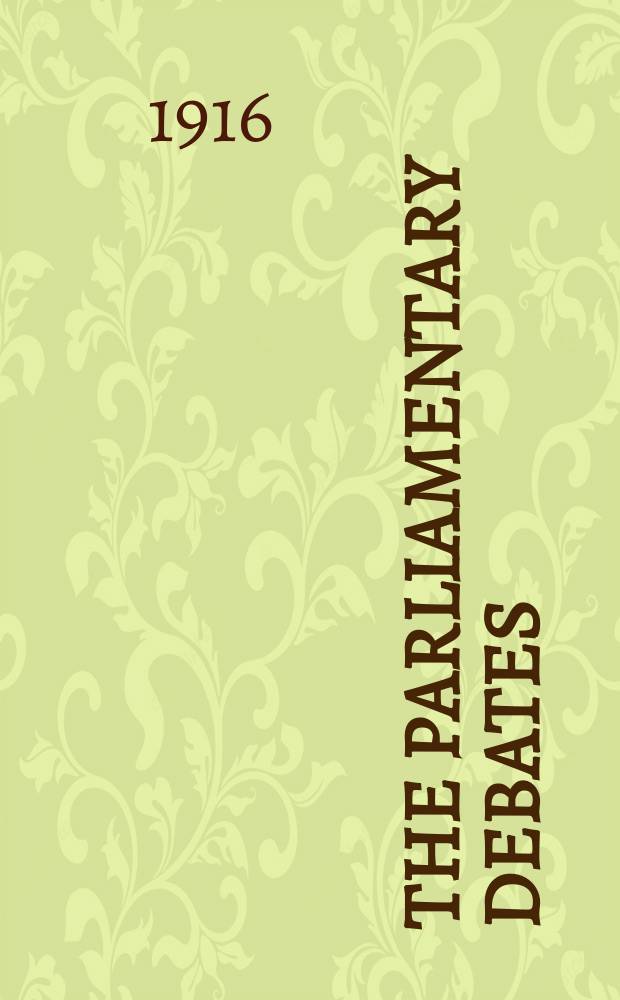 The Parliamentary debates (Hansard) : Official report ... of the ...Parliament of the United Kingdom of Great Britain and Northern Ireland. Vol.82, №40