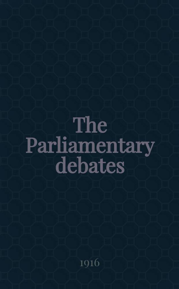 The Parliamentary debates (Hansard) : Official report ... of the ...Parliament of the United Kingdom of Great Britain and Northern Ireland. Vol.82, №53