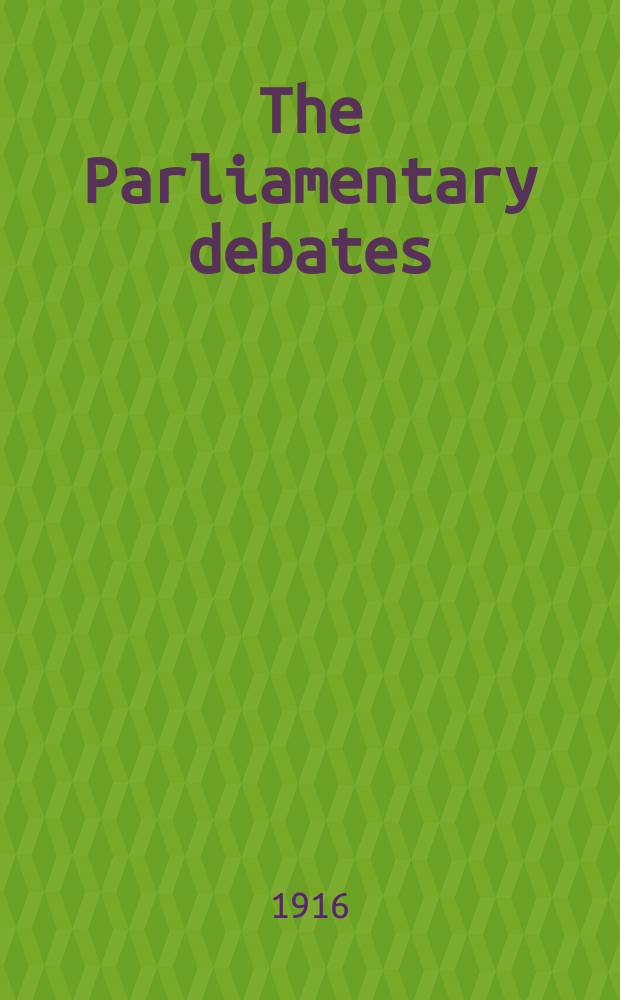 The Parliamentary debates (Hansard) : Official report ... of the ...Parliament of the United Kingdom of Great Britain and Northern Ireland. Vol.87, №105
