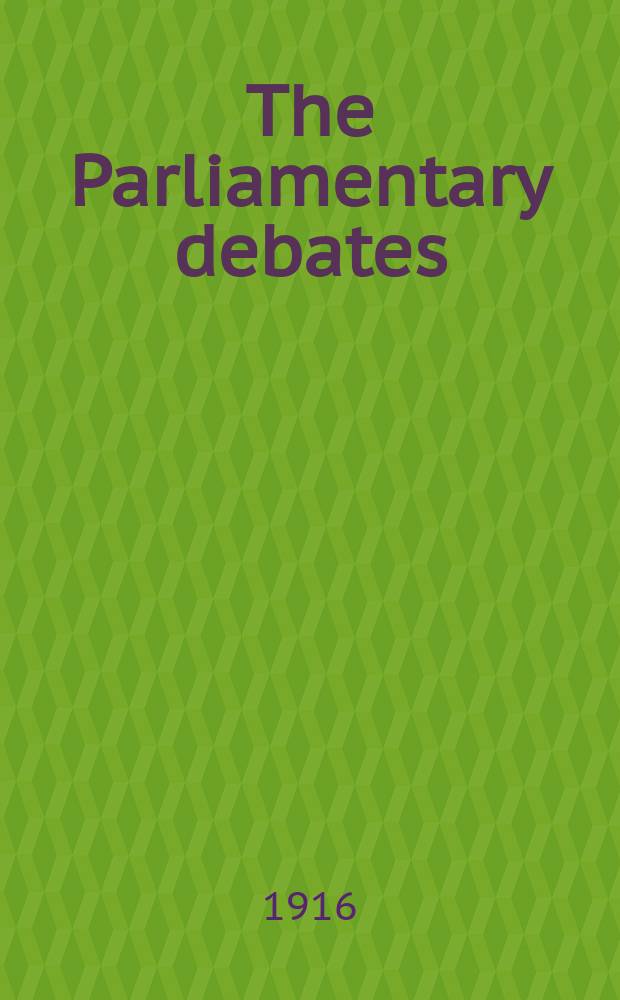 The Parliamentary debates (Hansard) : Official report ... of the ...Parliament of the United Kingdom of Great Britain and Northern Ireland. Vol.87, №106