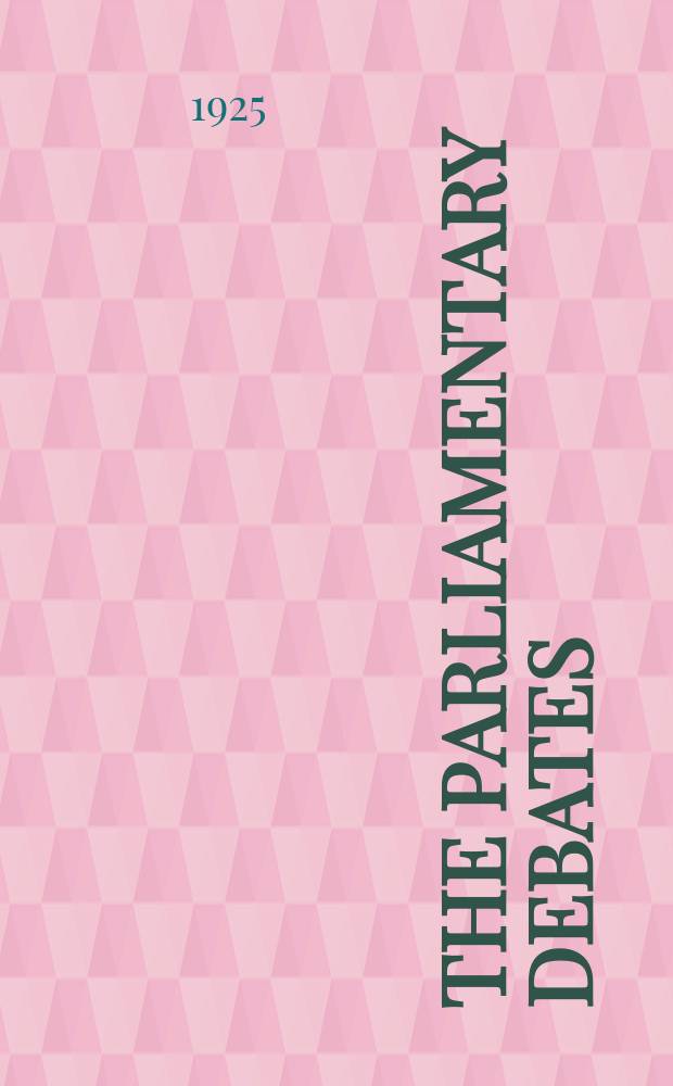 The Parliamentary debates (Hansard) : Official report ... of the ...Parliament of the United Kingdom of Great Britain and Northern Ireland. Vol.181, №39