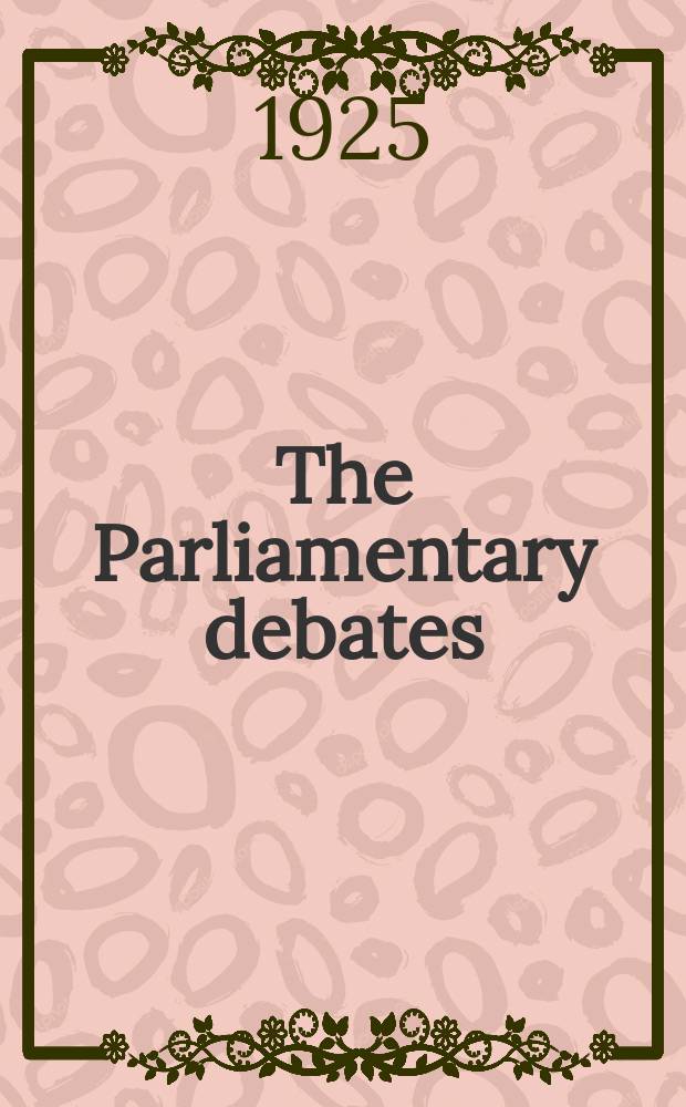 The Parliamentary debates (Hansard) : Official report ... of the ...Parliament of the United Kingdom of Great Britain and Northern Ireland. Vol.189, №148