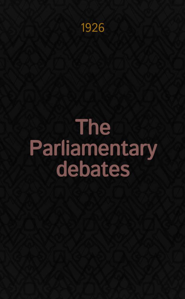 The Parliamentary debates (Hansard) : Official report ... of the ...Parliament of the United Kingdom of Great Britain and Northern Ireland. Vol.196, №82