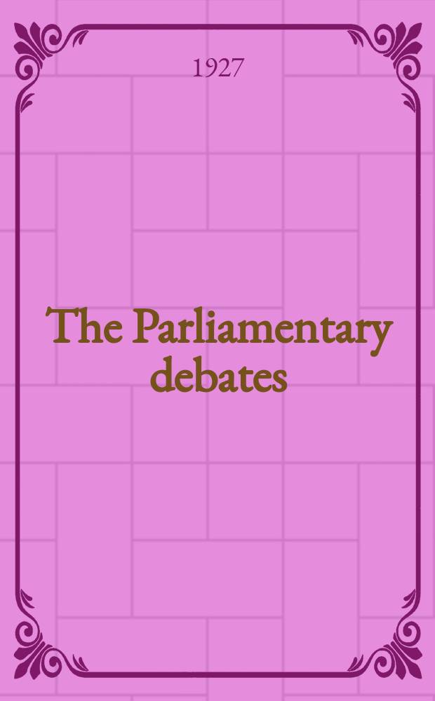 The Parliamentary debates (Hansard) : Official report ... of the ...Parliament of the United Kingdom of Great Britain and Northern Ireland. Vol.207, №84
