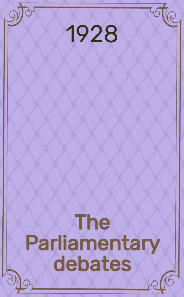 The Parliamentary debates (Hansard) : Official report ... of the ...Parliament of the United Kingdom of Great Britain and Northern Ireland. Vol.213, №3