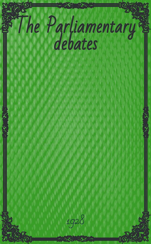 The Parliamentary debates (Hansard) : Official report ... of the ...Parliament of the United Kingdom of Great Britain and Northern Ireland. Vol.218, №77