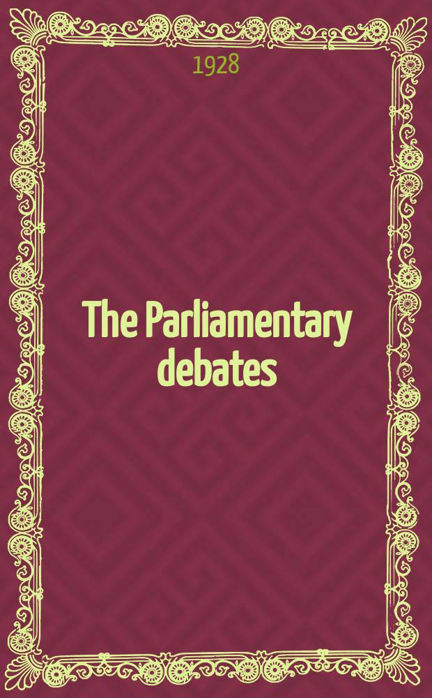 The Parliamentary debates (Hansard) : Official report ... of the ...Parliament of the United Kingdom of Great Britain and Northern Ireland. Vol.218, №84