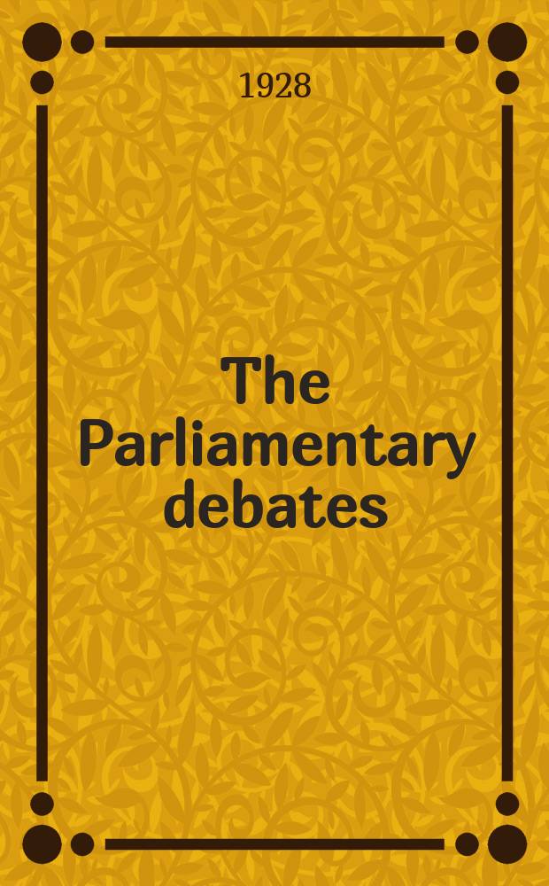 The Parliamentary debates (Hansard) : Official report ... of the ...Parliament of the United Kingdom of Great Britain and Northern Ireland. Vol.223, №18