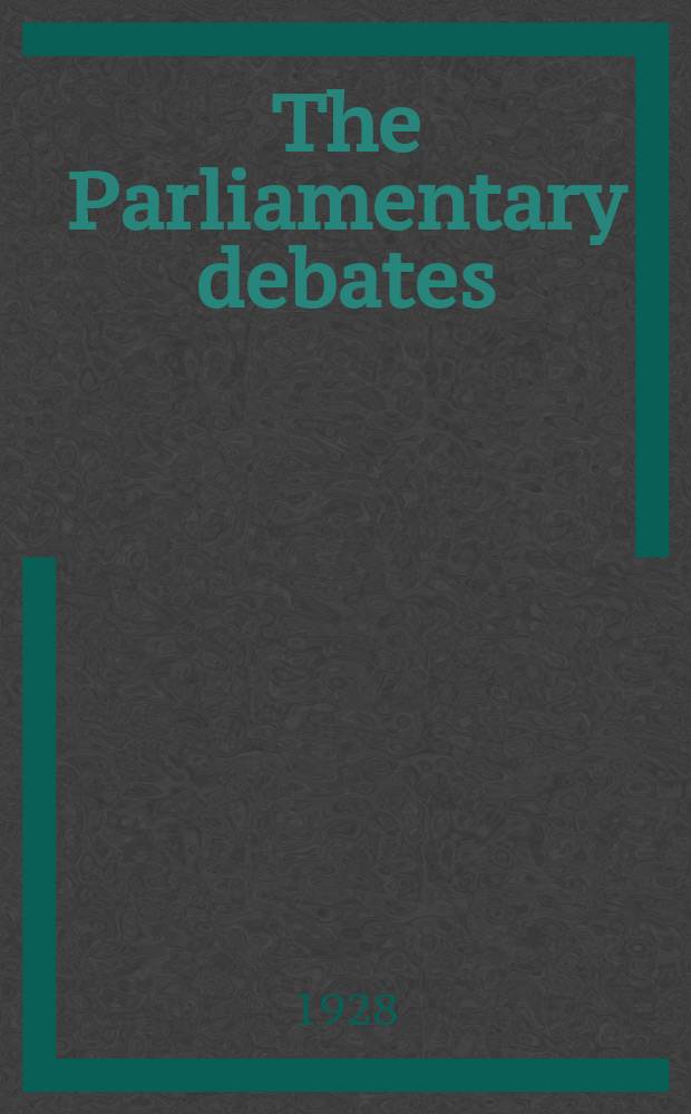 The Parliamentary debates (Hansard) : Official report ... of the ...Parliament of the United Kingdom of Great Britain and Northern Ireland. Vol.223, №21