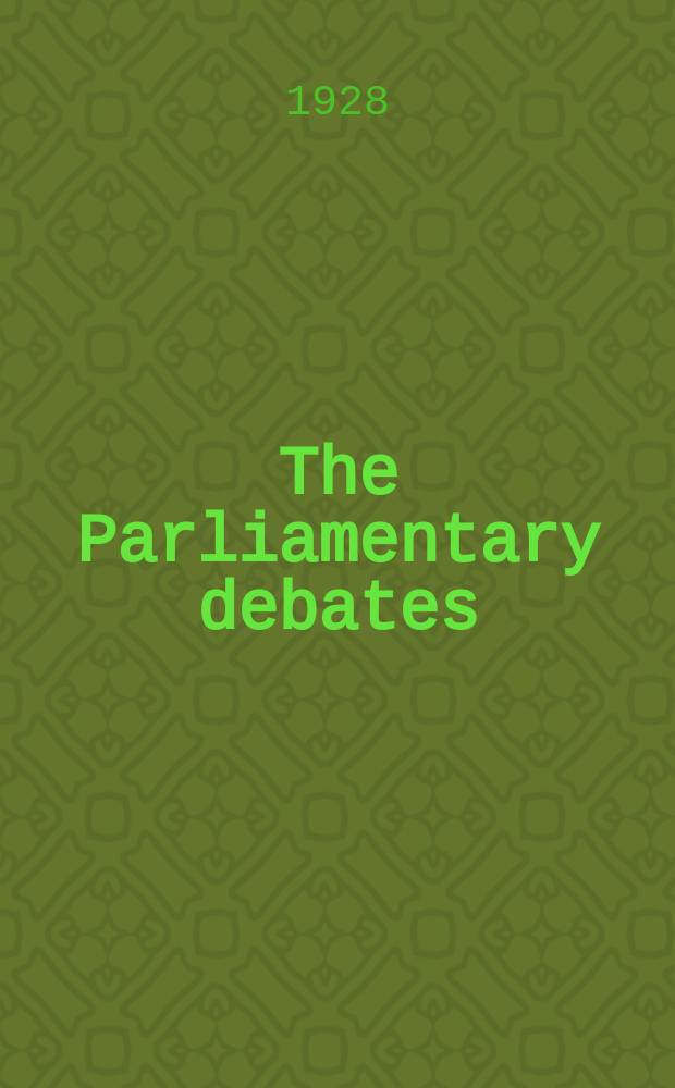 The Parliamentary debates (Hansard) : Official report ... of the ...Parliament of the United Kingdom of Great Britain and Northern Ireland. Vol.223, №22