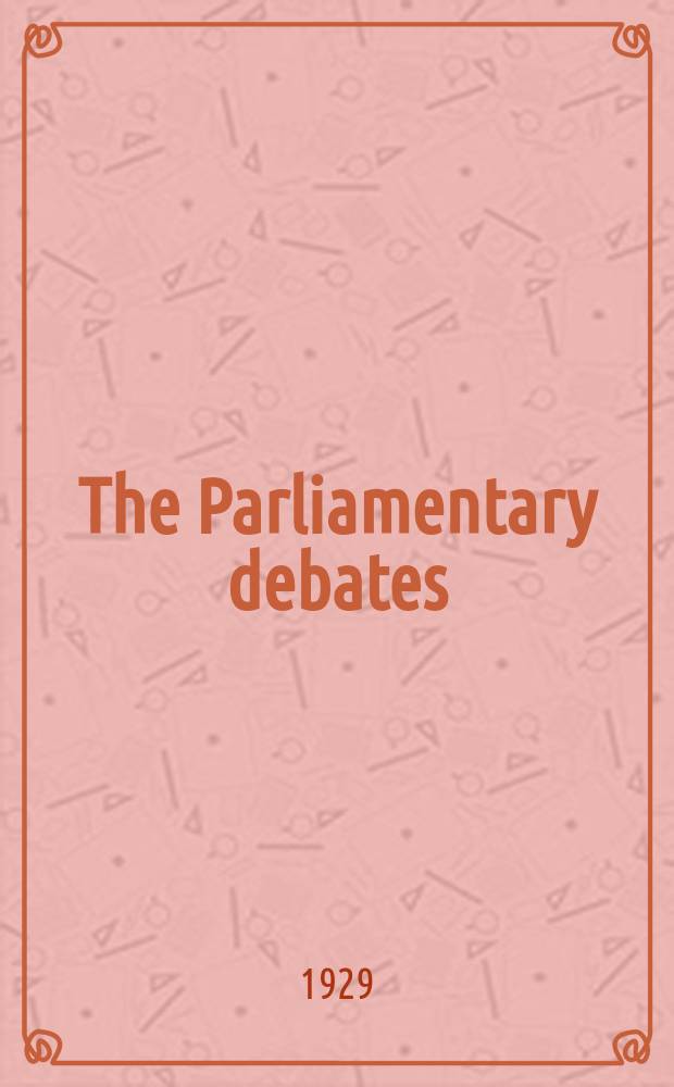 The Parliamentary debates (Hansard) : Official report ... of the ...Parliament of the United Kingdom of Great Britain and Northern Ireland. Vol.226, №63