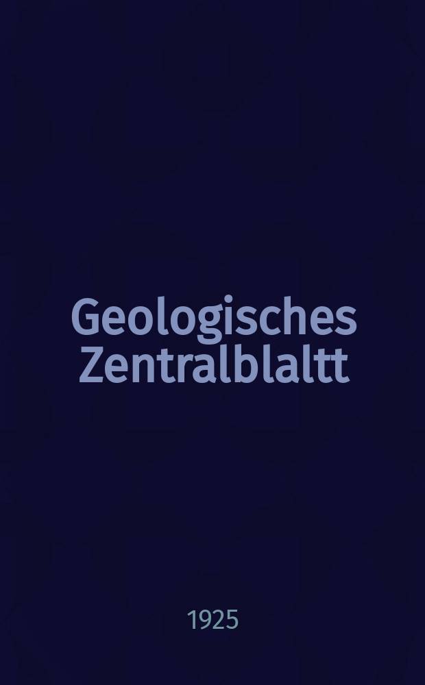 Geologisches Zentralblaltt : Anzeiger für Geologie, Petrographie, Palaeontologie und verwandte Wissenschaften. Bd.32, №2