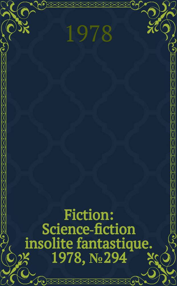 Fiction : Science-fiction insolite fantastique. 1978, №294