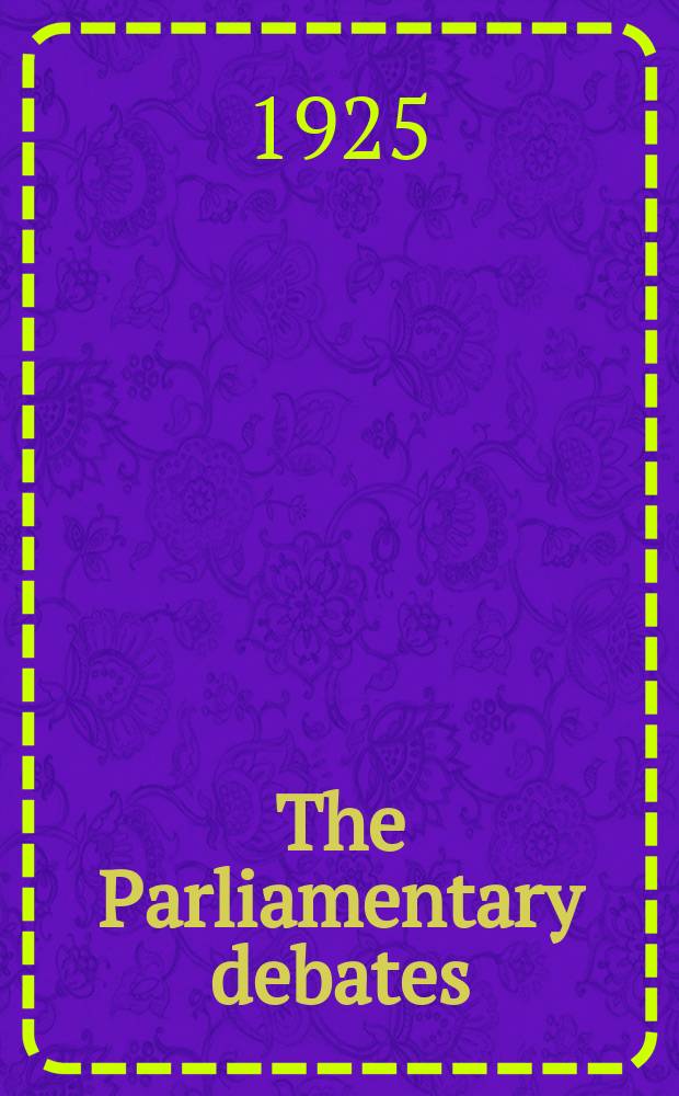 The Parliamentary debates (Hansard) : Official report ... of the ...Parliament of the United Kingdom of Great Britain and Northern Ireland. Vol.181, №27