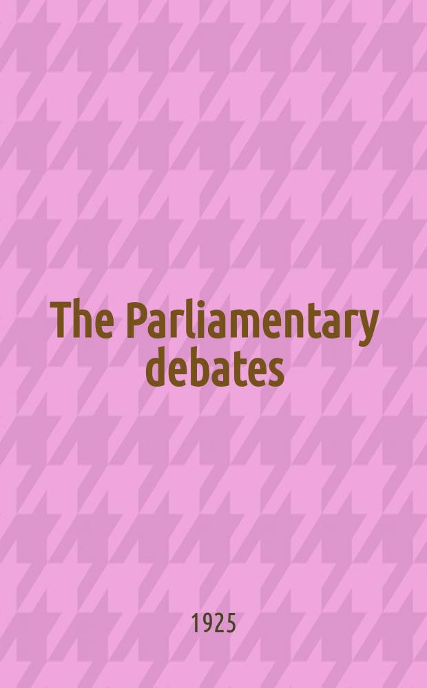 The Parliamentary debates (Hansard) : Official report ... of the ...Parliament of the United Kingdom of Great Britain and Northern Ireland. Vol.186, №106
