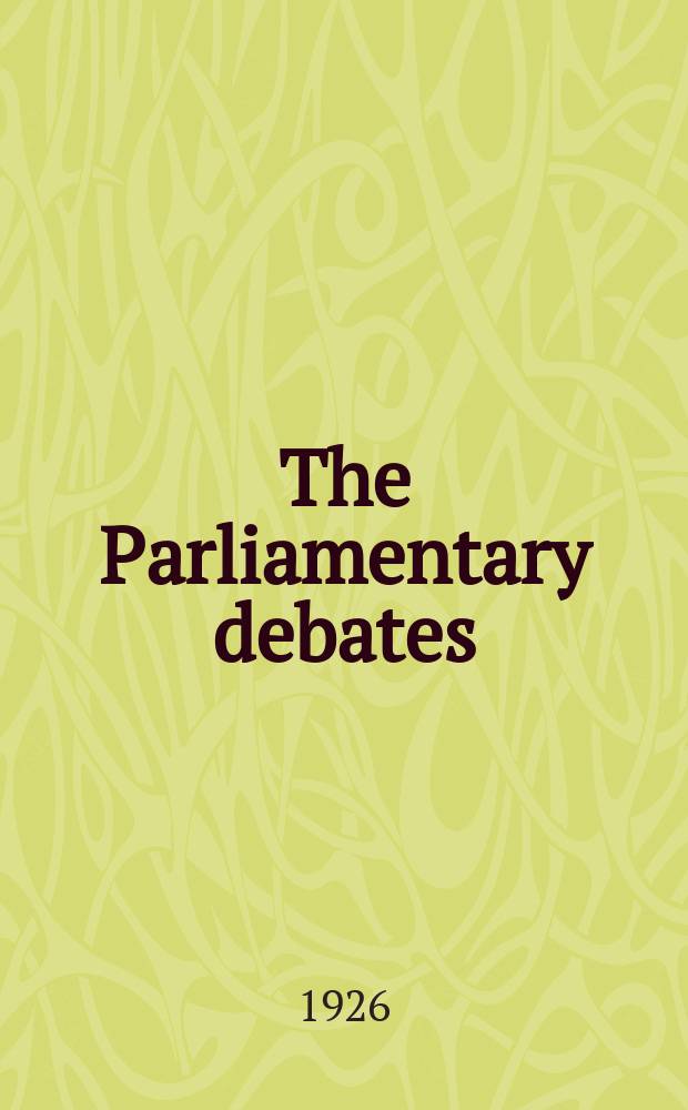 The Parliamentary debates (Hansard) : Official report ... of the ...Parliament of the United Kingdom of Great Britain and Northern Ireland. Vol.191, №9