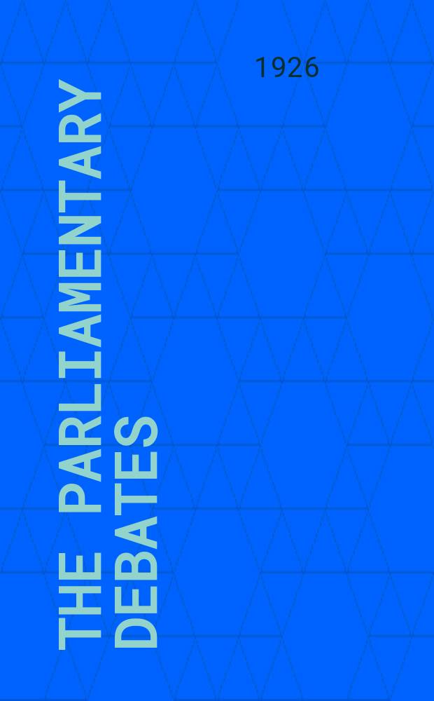 The Parliamentary debates (Hansard) : Official report ... of the ...Parliament of the United Kingdom of Great Britain and Northern Ireland. Vol.196, №76