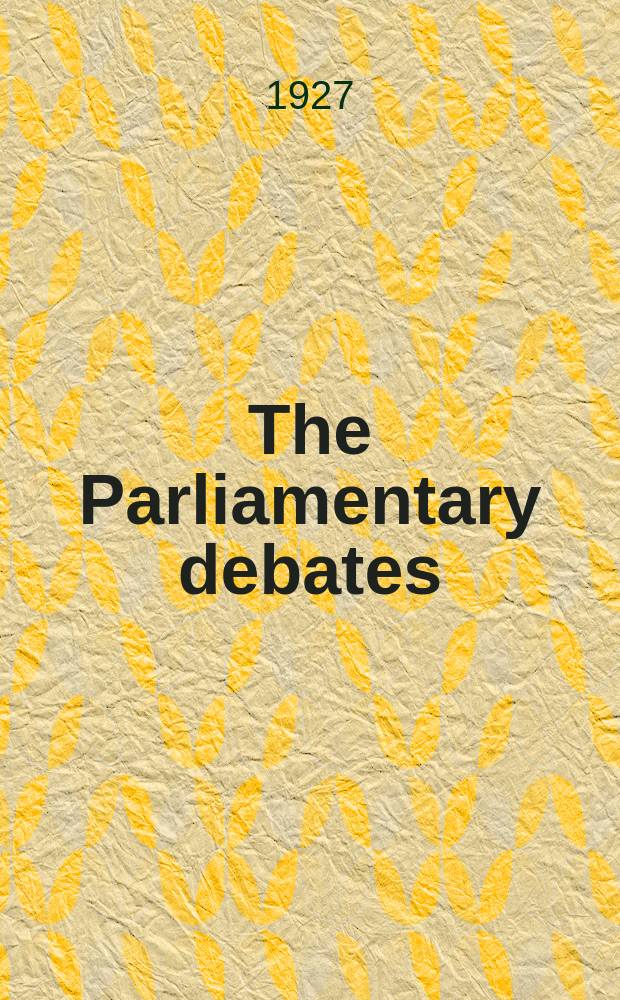 The Parliamentary debates (Hansard) : Official report ... of the ...Parliament of the United Kingdom of Great Britain and Northern Ireland. Vol.205, №54