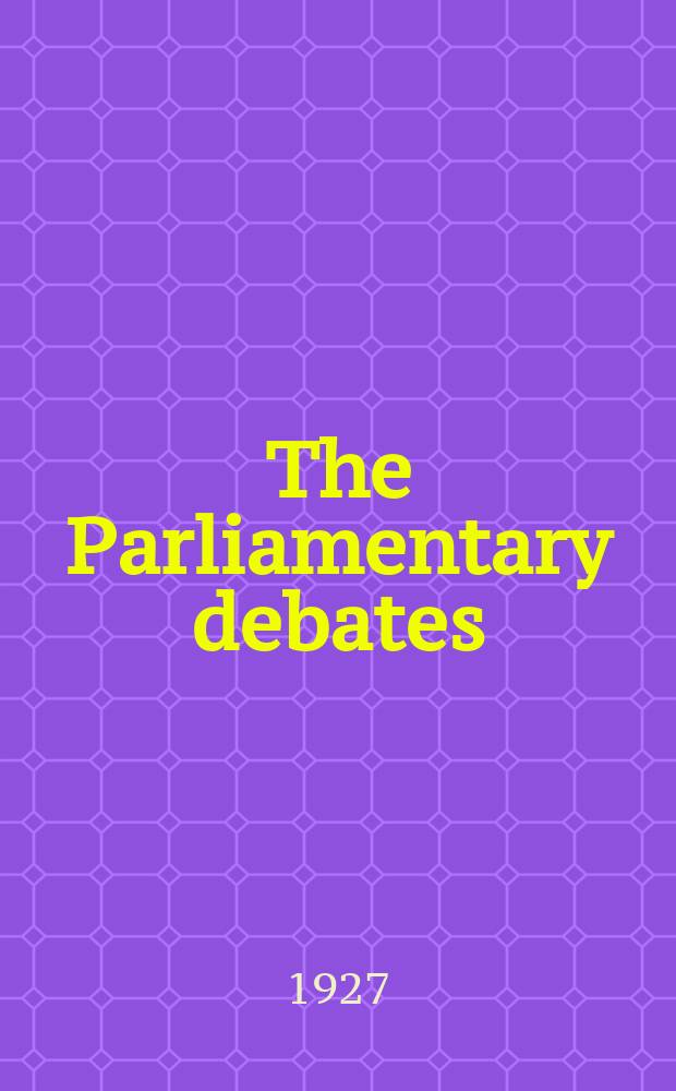 The Parliamentary debates (Hansard) : Official report ... of the ...Parliament of the United Kingdom of Great Britain and Northern Ireland. Vol.210, №117