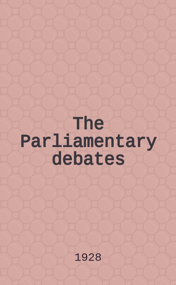 The Parliamentary debates (Hansard) : Official report ... of the ...Parliament of the United Kingdom of Great Britain and Northern Ireland. Vol.213, №13