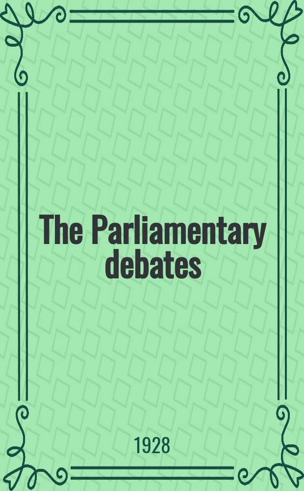 The Parliamentary debates (Hansard) : Official report ... of the ...Parliament of the United Kingdom of Great Britain and Northern Ireland. Vol.217, №66