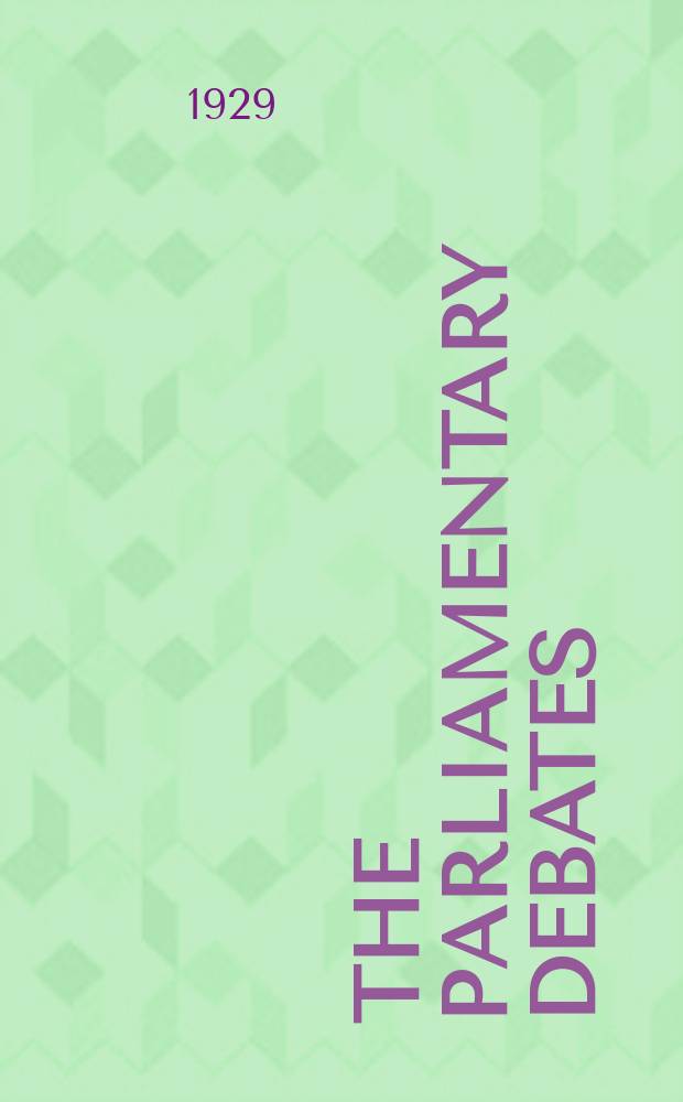 The Parliamentary debates (Hansard) : Official report ... of the ...Parliament of the United Kingdom of Great Britain and Northern Ireland. Vol.229, №1
