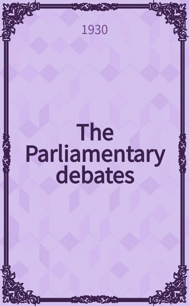 The Parliamentary debates (Hansard) : Official report ... of the ...Parliament of the United Kingdom of Great Britain and Northern Ireland. Vol.235, №91