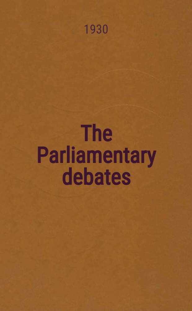 The Parliamentary debates (Hansard) : Official report ... of the ...Parliament of the United Kingdom of Great Britain and Northern Ireland. Vol.238, №137