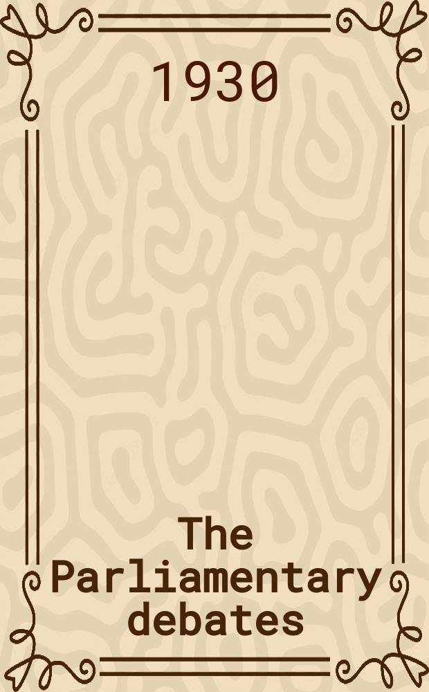 The Parliamentary debates (Hansard) : Official report ... of the ...Parliament of the United Kingdom of Great Britain and Northern Ireland. Vol.240, №161