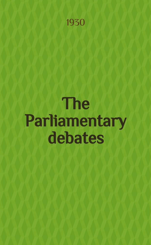 The Parliamentary debates (Hansard) : Official report ... of the ...Parliament of the United Kingdom of Great Britain and Northern Ireland. Vol.245, №24
