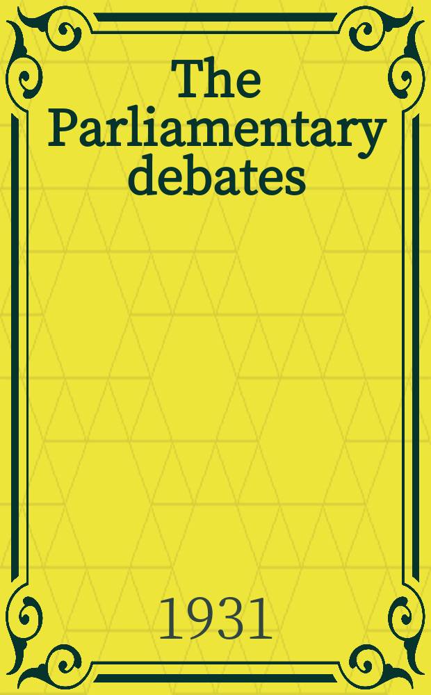 The Parliamentary debates (Hansard) : Official report ... of the ...Parliament of the United Kingdom of Great Britain and Northern Ireland. Vol.248, №68