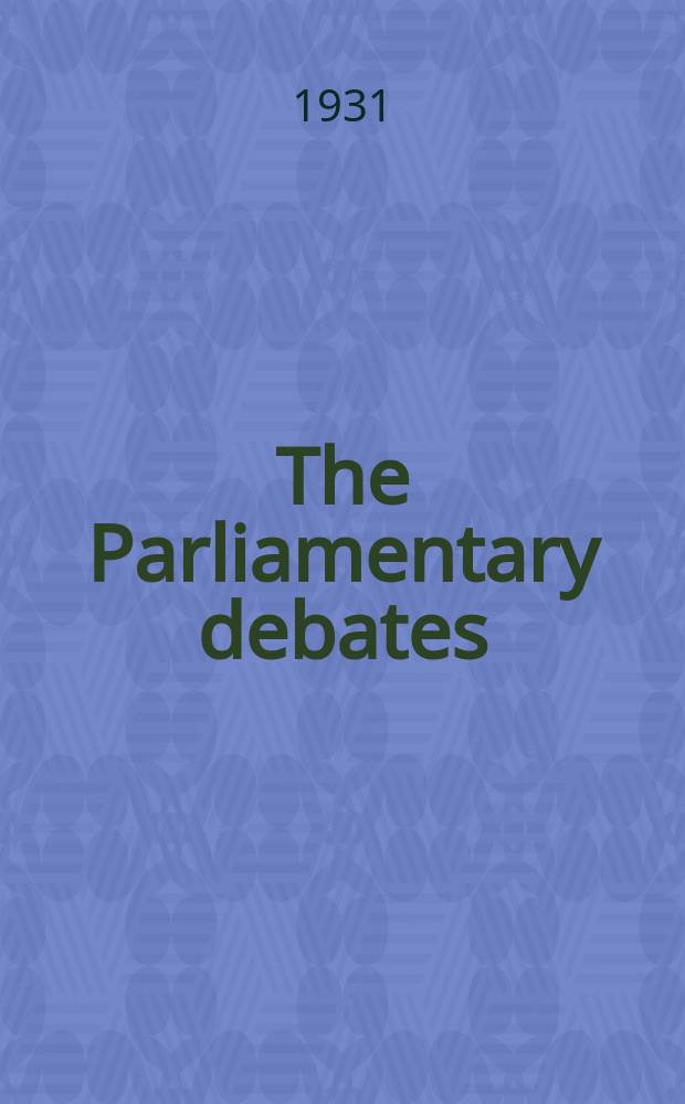 The Parliamentary debates (Hansard) : Official report ... of the ...Parliament of the United Kingdom of Great Britain and Northern Ireland. Vol.249, №82
